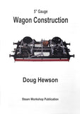 Doug Hewson:  5" Gauge Wagon Construction
